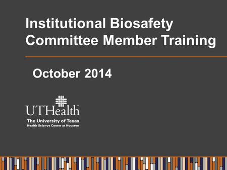 Institutional Biosafety Committee Member Training