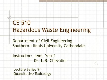 CE 510 Hazardous Waste Engineering