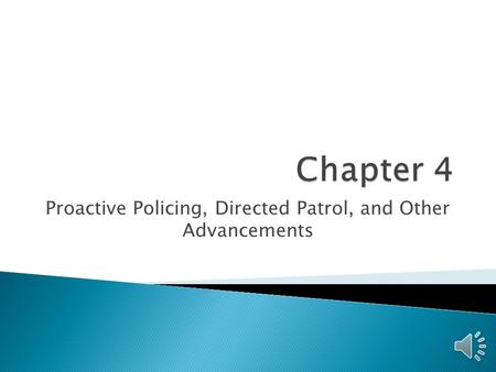 Proactive Policing, Directed Patrol, and Other Advancements