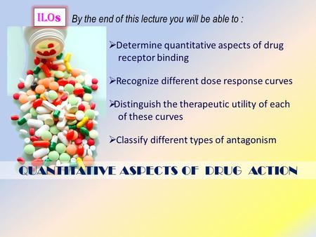 QUANTITATIVE ASPECTS OF DRUG ACTION