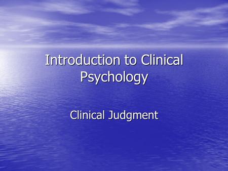 Introduction to Clinical Psychology