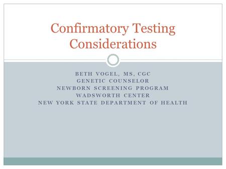 Confirmatory Testing Considerations