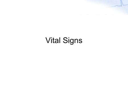 Jarvis, Chapter 9 Vital Signs. Classic Vital Signs – TPR/BP –Temperature –Pulse –Respirations –Blood Pressure Additional Vital Signs –Height –Weight –BMI.