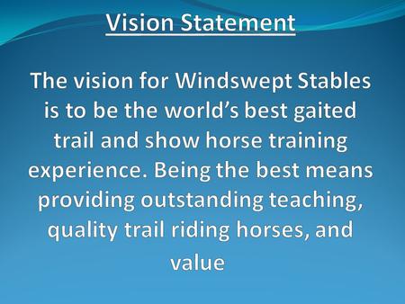 Clinician Difference between a trainer and clinician Personal definition: Coach, Educator Mission Statement Windswept Stables shall provide the highest.