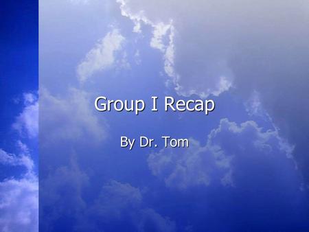 Group I Recap By Dr. Tom. General Motivation Principles Variation and Curiosity Variation and Curiosity Need Stimulation (Relevance) Need Stimulation.