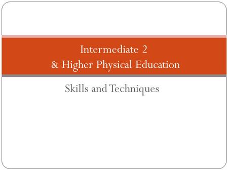 Intermediate 2 & Higher Physical Education