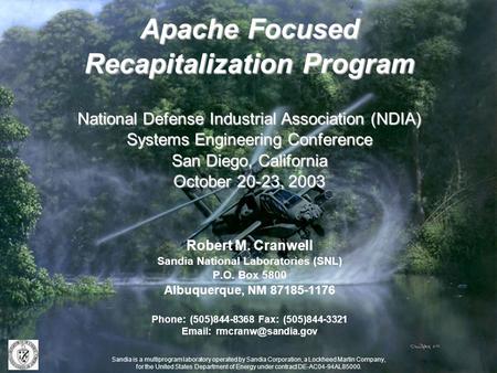 Apache Focused Recapitalization Program National Defense Industrial Association (NDIA) Systems Engineering Conference San Diego, California October 20-23,