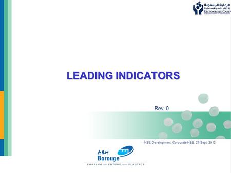 1 Borouge reference line 2006 © 2006 Borouge LEADING INDICATORS - HSE Development, Corporate HSE, 24 Sept. 2012 Rev. 0.