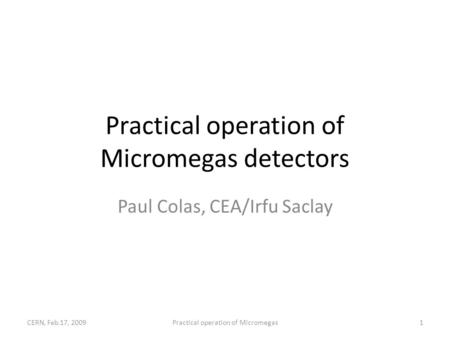 Practical operation of Micromegas detectors