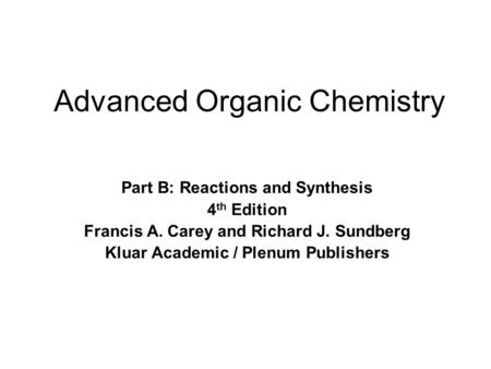 Advanced Organic Chemistry