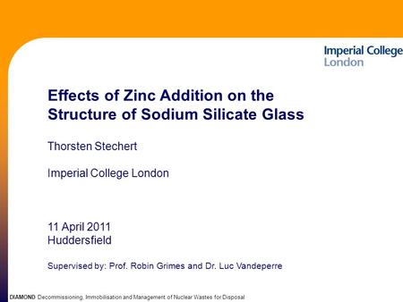 DIAMOND Decommissioning, Immobilisation and Management of Nuclear Wastes for Disposal Effects of Zinc Addition on the Structure of Sodium Silicate Glass.