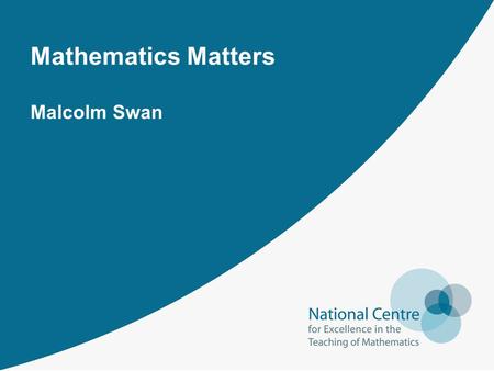 Mathematics Matters Malcolm Swan