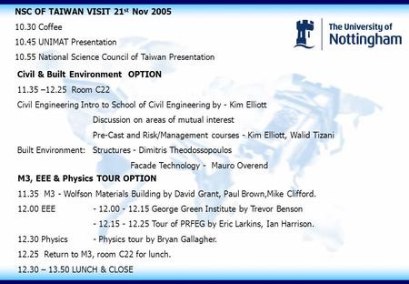 M3, EEE & Physics TOUR OPTION 11.35 M3 - Wolfson Materials Building by David Grant, Paul Brown,Mike Clifford. 12.00 EEE - 12.00 - 12.15 George Green Institute.