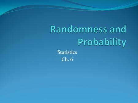 Randomness and Probability