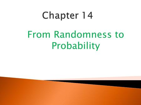 From Randomness to Probability