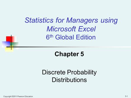 Chapter 5 Discrete Probability Distributions