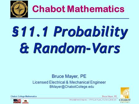 MTH16_Lec-19_sec_10-3_Taylor_Series.pptx 1 Bruce Mayer, PE Chabot College Mathematics Bruce Mayer, PE Licensed Electrical & Mechanical.