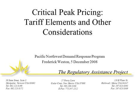 The Regulatory Assistance Project 110 B Water St. Hallowell, Maine USA 04347 Tel: 207.623.8393 Fax: 207.623.8369 50 State Street, Suite 3 Montpelier, Vermont.