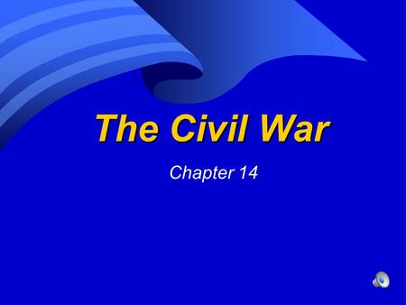 The Civil War Chapter 14.