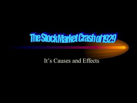 It’s Causes and Effects. What is the New York Stock Exchange? World’s largest market place for securities Currently membership limited to 1,366 members.