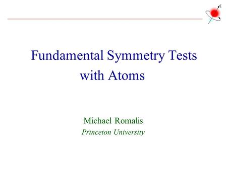 Fundamental Symmetry Tests with Atoms