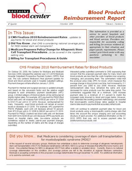 Blood Product Reimbursement Report 4 th QuarterNovember 2009Volume 1, Number 4 -1- This information is provided as a service to assist hospitals and other.