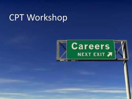 CPT Workshop. Curriculum Practical Training An employment that is integral part of an established curriculum (receive academic credit) Part-time during.