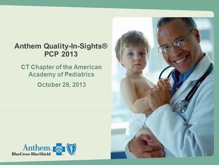 Anthem Quality-In-Sights® PCP 2013