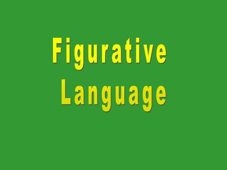 Figurative Language.