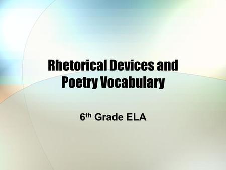 Rhetorical Devices and Poetry Vocabulary