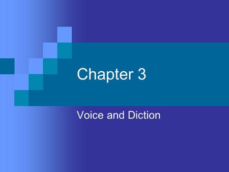 Chapter 3 Voice and Diction.