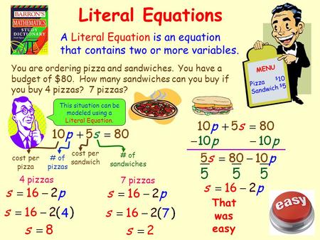 This situation can be modeled using a Literal Equation.