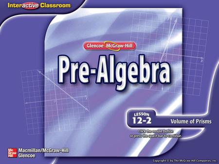 Splash Screen. Then/Now You have already found the areas of rectangles and triangles. (Lesson 5–1) Find volumes of prisms.