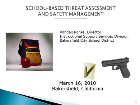 Randall Ranes, Director Instructional Support Services Division Bakersfield City School District March 16, 2010 Bakersfield, California 1.