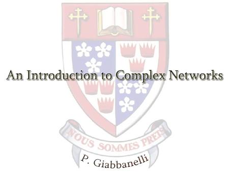 How I plan to bother you today ▪ Discussion on applications (depending on time) 1 ▪ Properties of real-world networks ▪ Models for those properties.