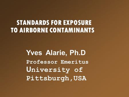 STANDARDS FOR EXPOSURE TO AIRBORNE CONTAMINANTS