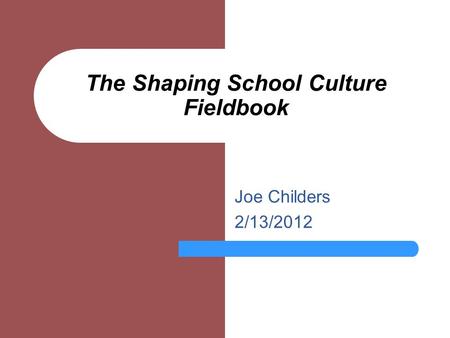 The Shaping School Culture Fieldbook