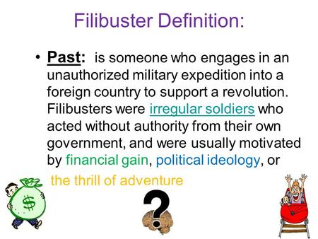 Filibuster Definition: