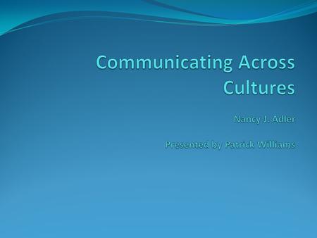 Communicating Across Cultures Nancy J