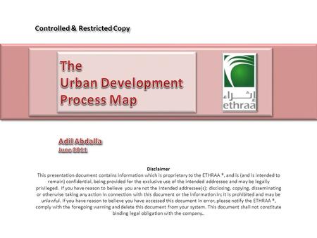 Controlled & Restricted Copy Disclaimer This presentation document contains information which is proprietary to the ETHRAA ®, and is (and is intended to.