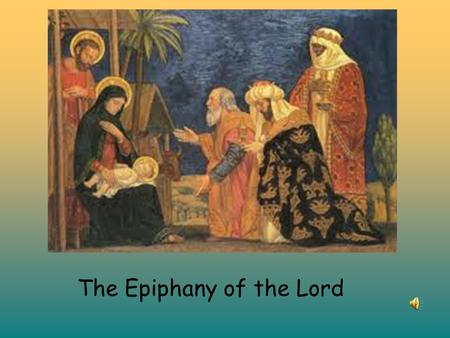 The Epiphany of the Lord