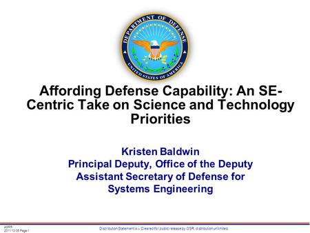 ASRR 2011/10/05 Page-1 Distribution Statement A – Cleared for public release by OSR, distribution unlimited. Affording Defense Capability: An SE- Centric.