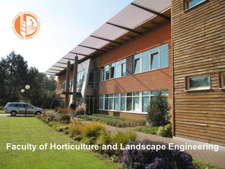 Faculty of Horticulture and Landscape Engineering.