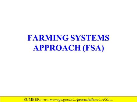 FARMING SYSTEMS APPROACH (FSA)