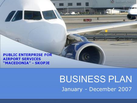 BUSINESS PLAN January - December 2007