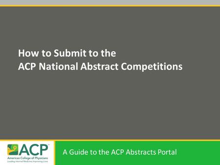 How to Submit to the ACP National Abstract Competitions