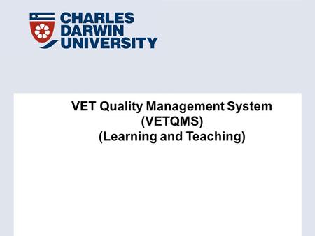 VET Quality Management System (VETQMS) (Learning and Teaching)