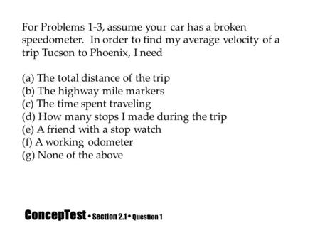 ConcepTest • Section 2.1 • Question 1