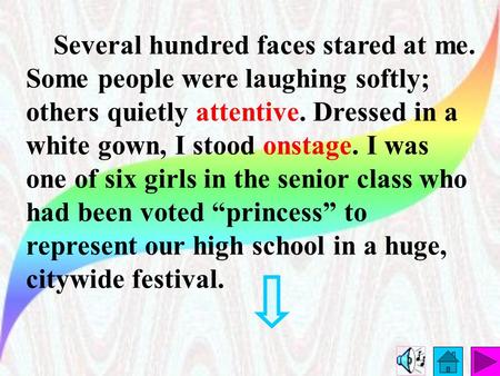 Several hundred faces stared at me. Some people were laughing softly; others quietly attentive. Dressed in a white gown, I stood onstage. I was one of.