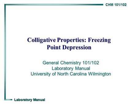 Colligative Properties: Freezing Point Depression